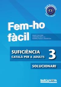 FEM-HO FÀCIL SUFICIÈNCIA 3 C1 SOLUCIONARI | 9788448928575 | Galatea Llibres | Llibreria online de Reus, Tarragona | Comprar llibres en català i castellà online