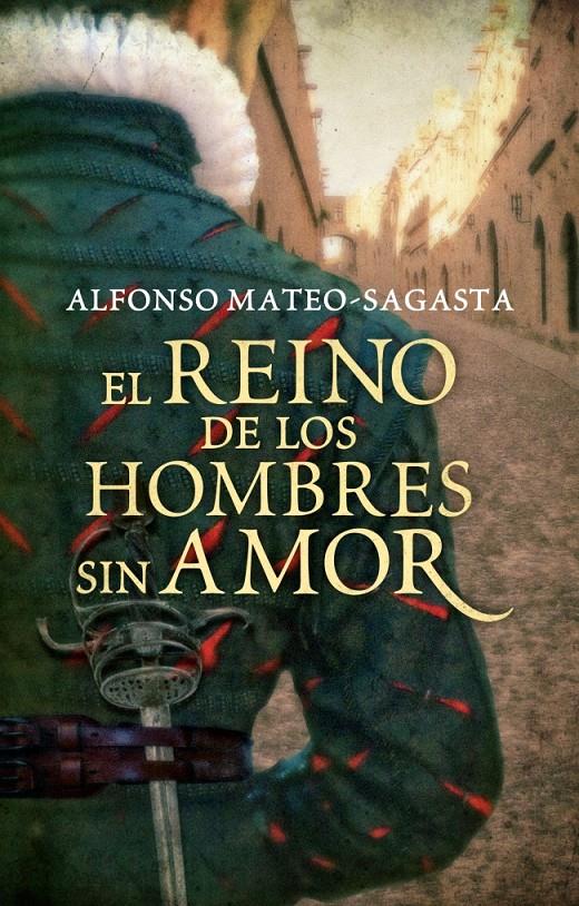 EL REINO DE LOS HOMBRES SIN AMOR | 9788425351556 | MATEO-SAGASTA, ALFONSO | Galatea Llibres | Llibreria online de Reus, Tarragona | Comprar llibres en català i castellà online