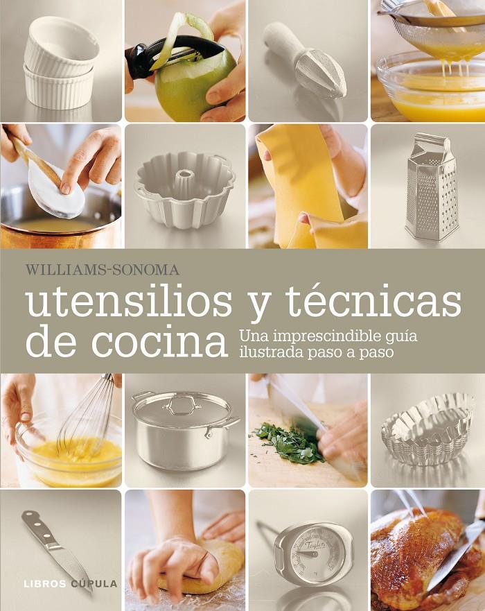 UTENSILIOS Y TÉCNICAS DE COCINA | 9788448021306 | WILLIAMS-SONOMA | Galatea Llibres | Llibreria online de Reus, Tarragona | Comprar llibres en català i castellà online