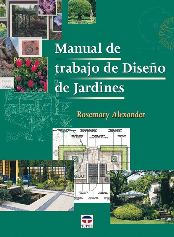 MANUAL DE TRABAJO DE DISEÑO DE JARDINES | 9788479025809 | ALEXANDER, ROSEMARY | Galatea Llibres | Llibreria online de Reus, Tarragona | Comprar llibres en català i castellà online