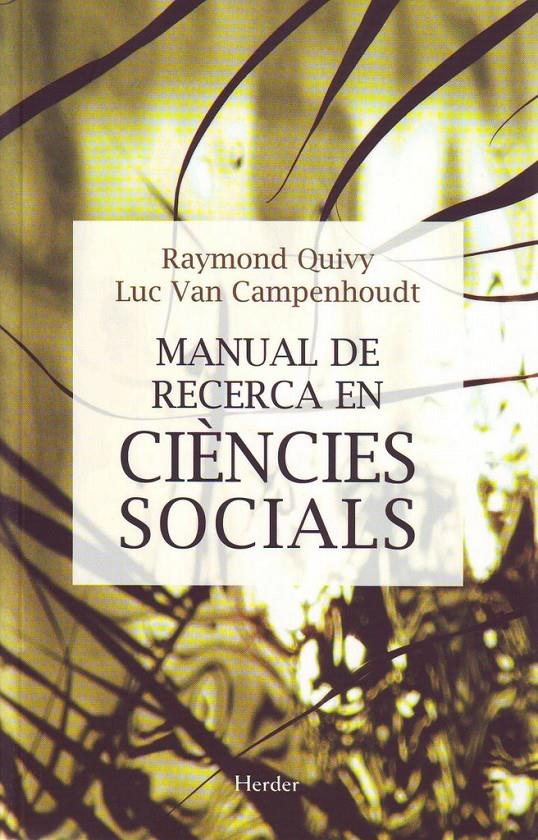 MANUAL DE RECERCA EN CIENCIES SOCIALS | 9788425419416 | QUIVY, RAYMOND | Galatea Llibres | Librería online de Reus, Tarragona | Comprar libros en catalán y castellano online