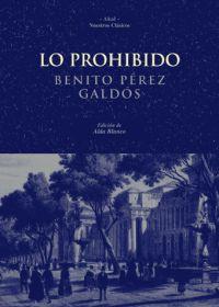 LO PROHIBIDO | 9788446009382 | PEREZ GALDOS, BENITO | Galatea Llibres | Librería online de Reus, Tarragona | Comprar libros en catalán y castellano online