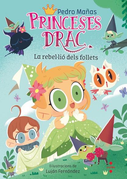 PRINCESES DRAC 17. LA REBEL·LIÓ DELS FOLLETS | 9788466157056 | MAÑAS, PEDRO | Galatea Llibres | Llibreria online de Reus, Tarragona | Comprar llibres en català i castellà online