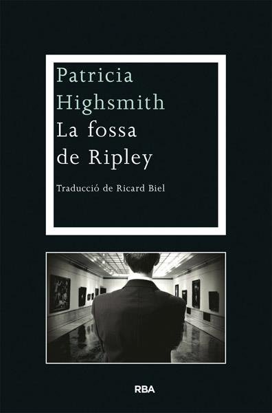 LA FOSSA DE RIPLEY | 9788482646176 | HIGHSMITH, PATRICIA | Galatea Llibres | Librería online de Reus, Tarragona | Comprar libros en catalán y castellano online