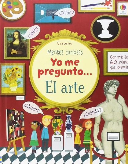 YO ME PREGUNTO.....EL ARTE | 9781474955683 | AA.VV. | Galatea Llibres | Llibreria online de Reus, Tarragona | Comprar llibres en català i castellà online