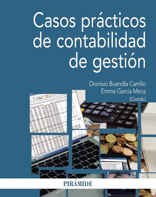 CASOS PRÁCTICOS DE CONTABILIDAD DE GESTIÓN | 9788436835991 | BUENDÍA CARRILLO, DIONISIO/GARCÍA MECA, EMMA | Galatea Llibres | Llibreria online de Reus, Tarragona | Comprar llibres en català i castellà online