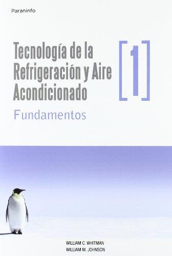 TECNOLOGIA DE LA REFRIGERACION Y AIRE ACONDICIONADO | 9788428326575 | WHITMAN, WILLIAM C. Y JOHNSON, WILLIAM M. | Galatea Llibres | Librería online de Reus, Tarragona | Comprar libros en catalán y castellano online