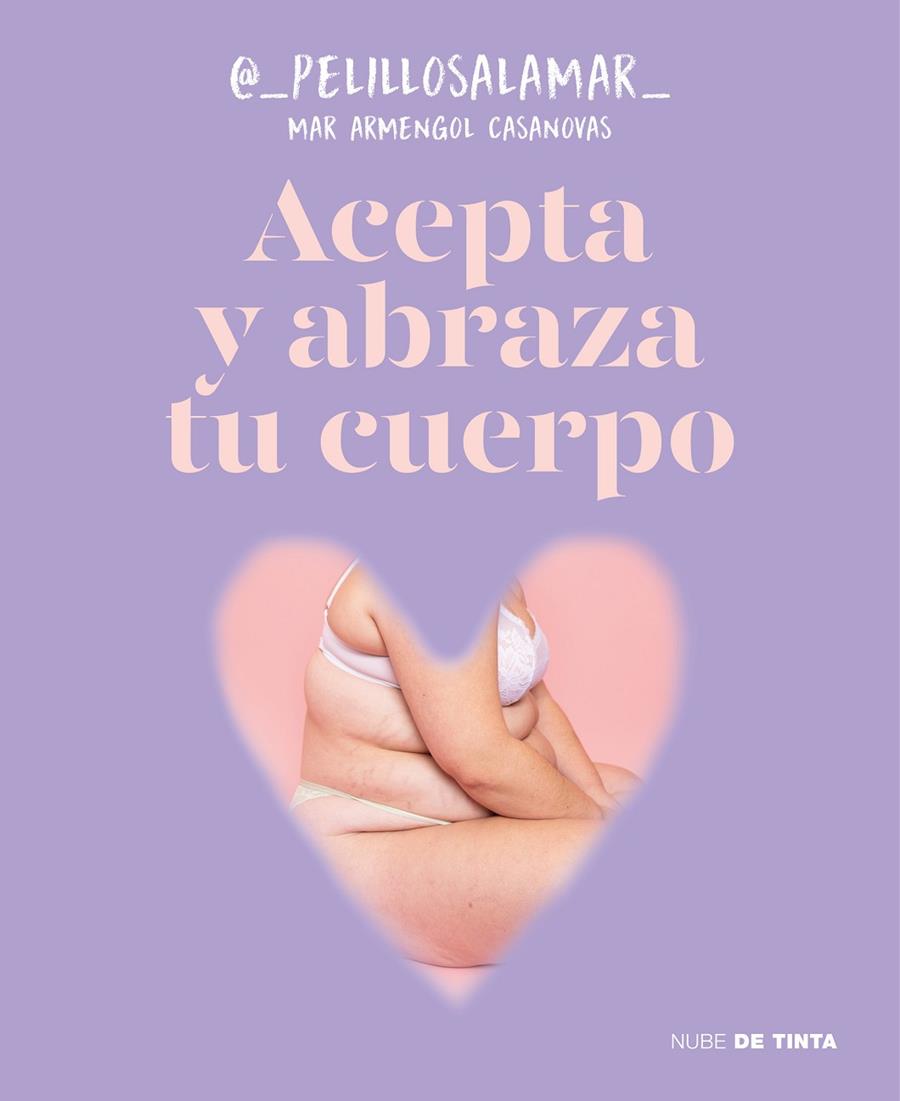 ACEPTA Y ABRAZA TU CUERPO | 9788419514165 | ARMENGOL, MAR | Galatea Llibres | Llibreria online de Reus, Tarragona | Comprar llibres en català i castellà online