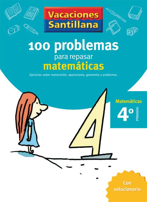 100 PROBLEMAS PARA REPASAR MATEMATICAS 4 PRIMARIA VACACIONES SANTILLANA | 9788429408409 | VARIOS AUTORES | Galatea Llibres | Llibreria online de Reus, Tarragona | Comprar llibres en català i castellà online