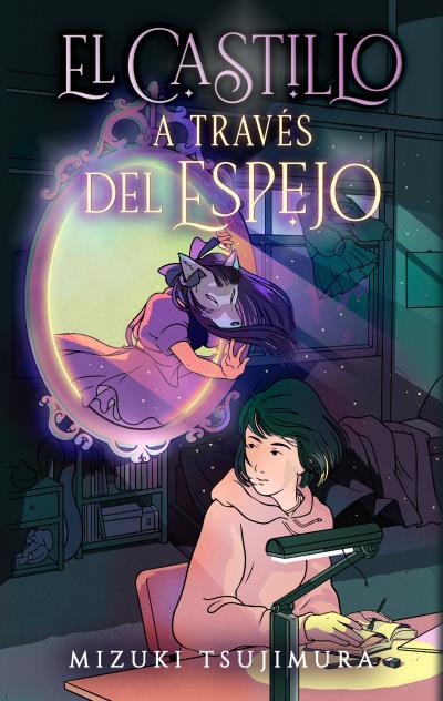 EL CASTILLO A TRAVÉS DEL ESPEJO | 9788419252333 | TSUJIMURA, MIZUKI | Galatea Llibres | Llibreria online de Reus, Tarragona | Comprar llibres en català i castellà online