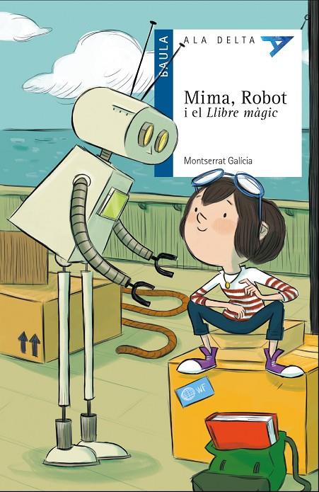 MIMA, ROBOT I EL LLIBRE MÀGIC | 9788447932504 | GALÍCIA I GORRITZ, MONTSERRAT | Galatea Llibres | Librería online de Reus, Tarragona | Comprar libros en catalán y castellano online