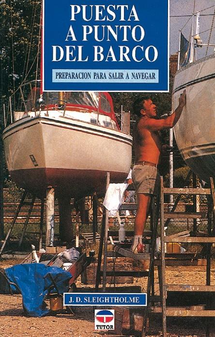 PUESTA A PUNTO DEL BARCO | 9788479021481 | SLEIGHTHOLME, J.D. | Galatea Llibres | Llibreria online de Reus, Tarragona | Comprar llibres en català i castellà online