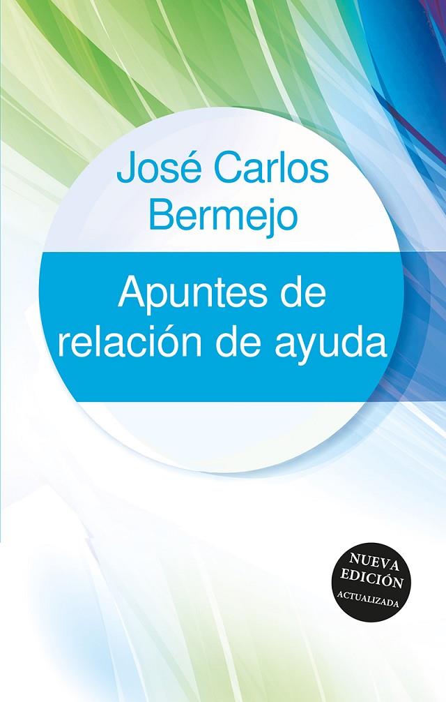 APUNTES DE RELACIÓN DE AYUDA - NUEVA EDICIÓN ACTUALIZADA | 9788429330823 | BERMEJO, JOSÉ CARLOS | Galatea Llibres | Llibreria online de Reus, Tarragona | Comprar llibres en català i castellà online