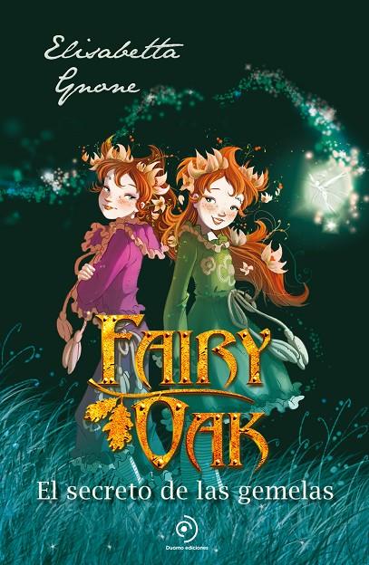 FAIRY OAK 1. EL SECRETO DE LAS GEMELAS | 9788410346192 | GNONE, ELISABETTA/GARCÍA, MIGUEL | Galatea Llibres | Llibreria online de Reus, Tarragona | Comprar llibres en català i castellà online