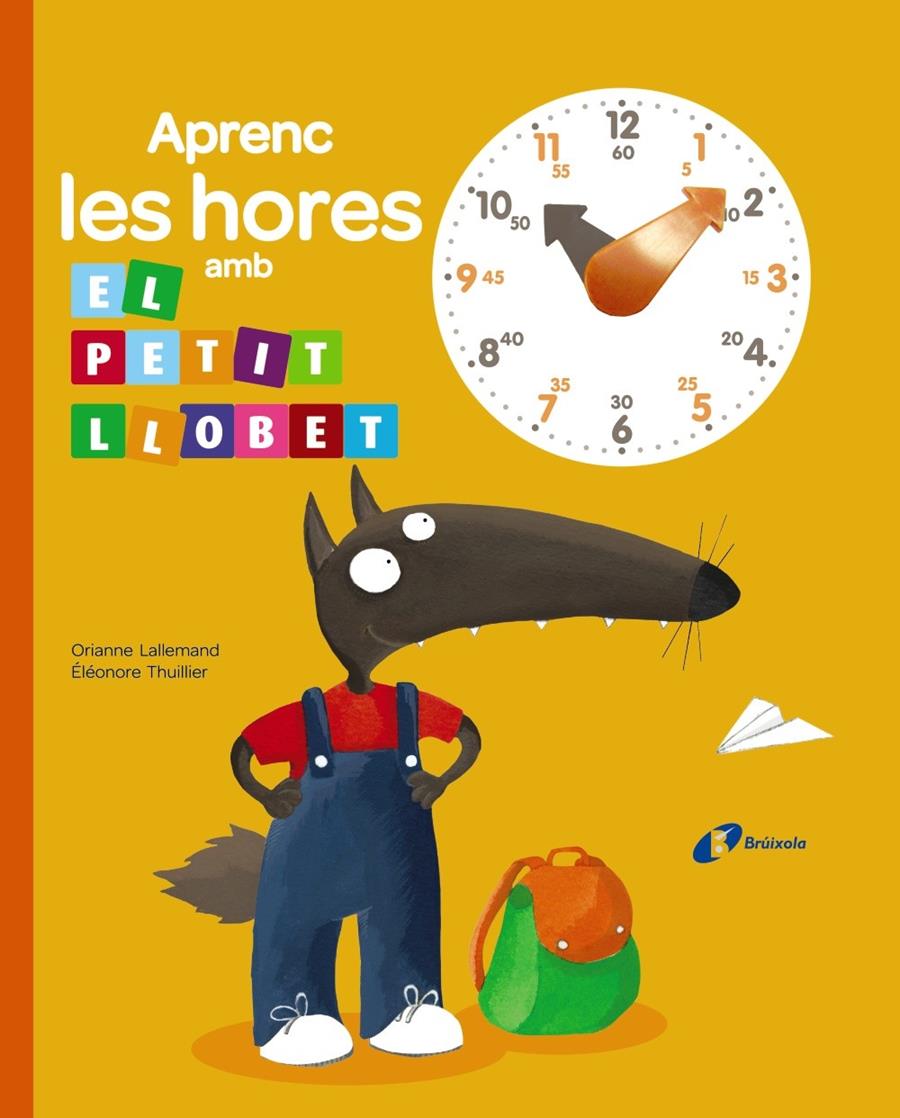 APRENC LES HORES AMB EL PETIT LLOBET | 9788499066417 | LALLEMAND, ORIANNE | Galatea Llibres | Llibreria online de Reus, Tarragona | Comprar llibres en català i castellà online