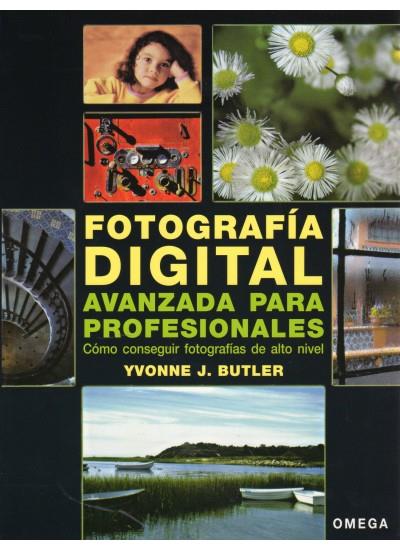 FOTOGRAFIA DIGITAL AVANZADA PARA PROFESIONALES | 9788428214322 | BUTLER, YVONNE | Galatea Llibres | Llibreria online de Reus, Tarragona | Comprar llibres en català i castellà online