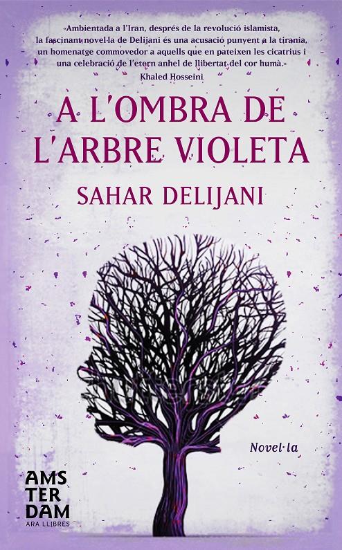 A L'OMBRA DE L'ARBRE VIOLETA | 9788492941964 | DELIJANI, SAHAR | Galatea Llibres | Llibreria online de Reus, Tarragona | Comprar llibres en català i castellà online