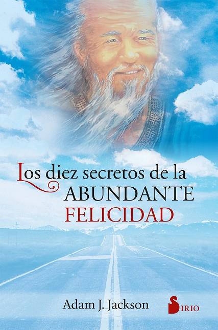 DIEZ SECRETOS DE LA ABUNDANTE FELICIDAD, LOS | 9788478082049 | JACKSON, ADAM J. | Galatea Llibres | Librería online de Reus, Tarragona | Comprar libros en catalán y castellano online