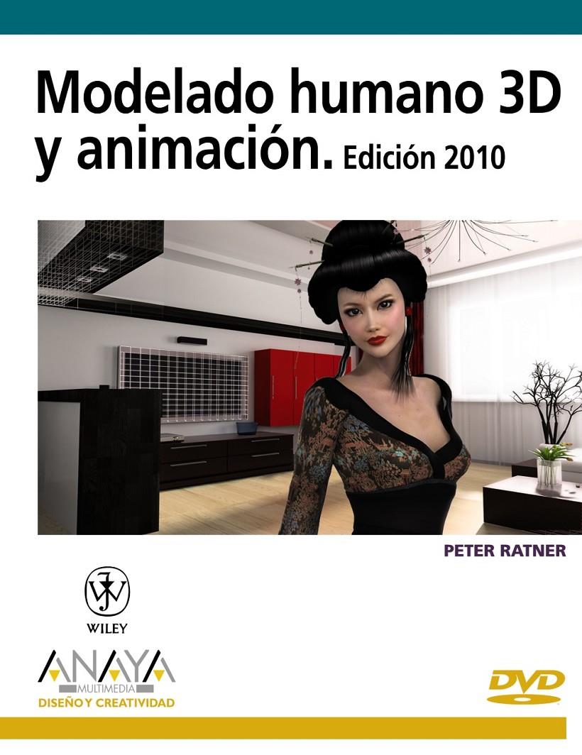 MODELADO HUMANO 3D Y ANIMACIÓN | 9788441526488 | RATNER, PETER | Galatea Llibres | Llibreria online de Reus, Tarragona | Comprar llibres en català i castellà online