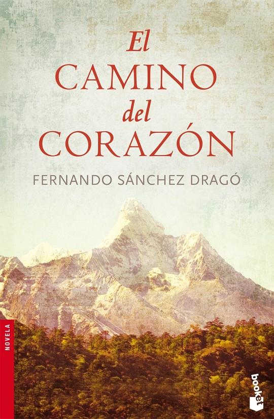 CAMINO DEL CORAZON, EL | 9788408076803 | SANCHEZ DRAGO, FERNANDO | Galatea Llibres | Llibreria online de Reus, Tarragona | Comprar llibres en català i castellà online