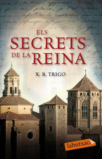 SECRETS DE LA REINA, ELS | 9788499300085 | TRIGO, X.R. | Galatea Llibres | Librería online de Reus, Tarragona | Comprar libros en catalán y castellano online