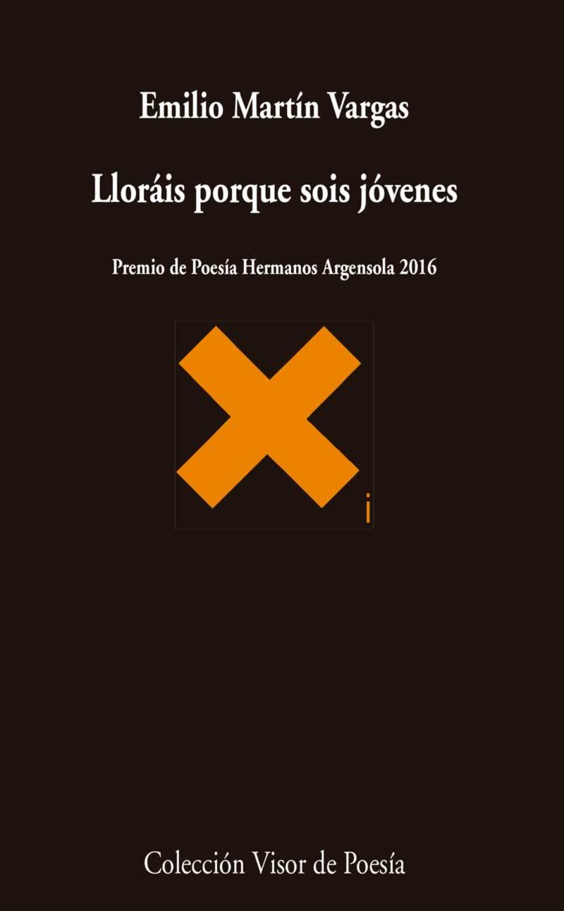 LLORÁIS PORQUE SOIS JÓVENES | 9788498959680 | MARTÍN VARGAS, EMILIO | Galatea Llibres | Llibreria online de Reus, Tarragona | Comprar llibres en català i castellà online