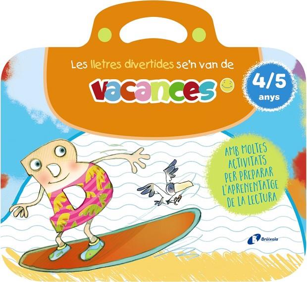 LES LLETRES DIVERTIDES SE'N VAN DE VACANCES. 4-5 ANYS | 9788413494005 | CARRIL MARTÍNEZ, ISABEL/RUBIO, EMMA | Galatea Llibres | Llibreria online de Reus, Tarragona | Comprar llibres en català i castellà online