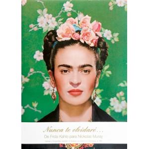 NUNCA TE OLVIDARÉ... DE FRIDA KAHLO PARA NICKOLAS MURAY | 9788493303655 | GRIMBERG, SALOMON (ED) | Galatea Llibres | Librería online de Reus, Tarragona | Comprar libros en catalán y castellano online