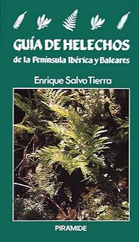 GUÍA DE HELECHOS DE LA PENÍNSULA IBÉRICA Y BALEARES | 9788436805482 | SALVO TIERRA, ENRIQUE | Galatea Llibres | Librería online de Reus, Tarragona | Comprar libros en catalán y castellano online