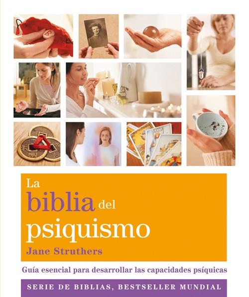 LA BIBLIA DEL PSIQUISMO | 9788484454687 | STRUTHERS, JANE | Galatea Llibres | Librería online de Reus, Tarragona | Comprar libros en catalán y castellano online