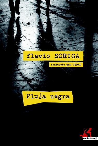 PLUJA NEGRA | 9788415098638 | SORIGA, FLAVIO | Galatea Llibres | Librería online de Reus, Tarragona | Comprar libros en catalán y castellano online