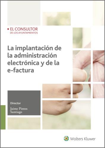 LA IMPLANTACIÓN DE LA ADMINISTRACIÓN ELECTRÓNICA Y DE LA E-FACTURA (2.ª ED.) | 9788470528422 | Galatea Llibres | Llibreria online de Reus, Tarragona | Comprar llibres en català i castellà online