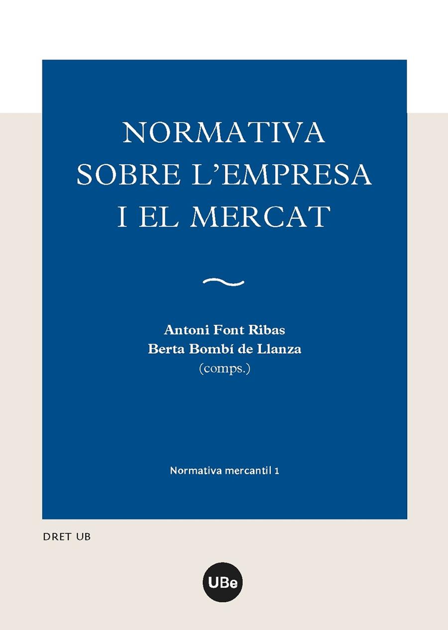 NORMATIVA SOBRE L'EMPRESA I EL MERCAT | 9788447537259 | FONT RIBAS, ANTONI | Galatea Llibres | Llibreria online de Reus, Tarragona | Comprar llibres en català i castellà online