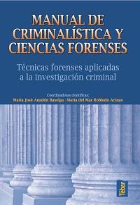 MANUAL DE CRIMINALÍSTICA Y CIENCIAS FORENSES | 9788473603386 | ANADÓN, Mª JOSÉ/ROBLEDO, Mª MAR | Galatea Llibres | Llibreria online de Reus, Tarragona | Comprar llibres en català i castellà online