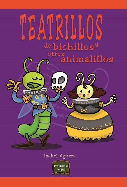 TEATRILLOS DE BICHILLOS Y OTROS ANIMALILLOS | 9788427720206 | AGÜERA, ISABEL | Galatea Llibres | Librería online de Reus, Tarragona | Comprar libros en catalán y castellano online