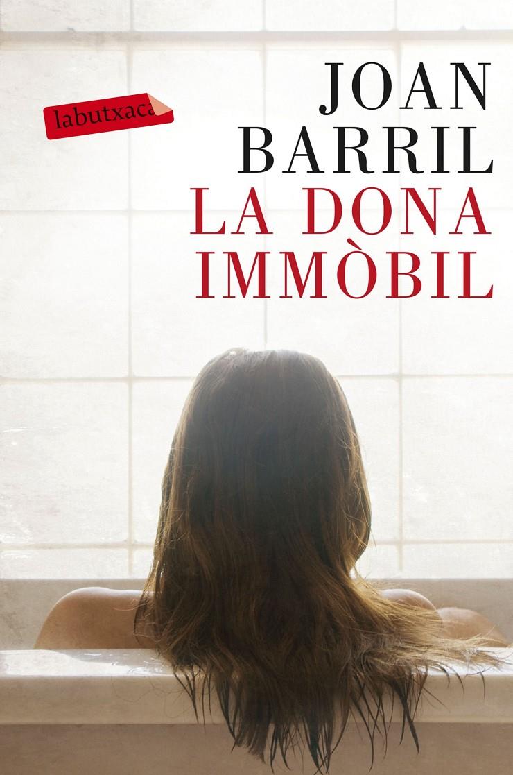 LA DONA IMMÒBIL | 9788499309866 | BARRIL, JOAN | Galatea Llibres | Llibreria online de Reus, Tarragona | Comprar llibres en català i castellà online