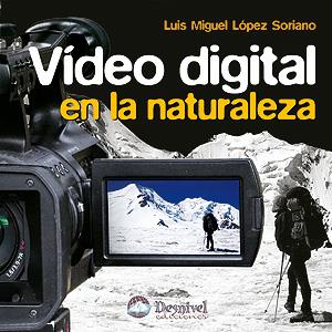 VIDEO DIGITAL EN LA NATURALEZA | 9788498292022 | LOPEZ SORIANO,LUIS MIGUEL | Galatea Llibres | Llibreria online de Reus, Tarragona | Comprar llibres en català i castellà online