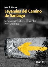 LEYENDAS DEL CAMINO DE SANTIAGO | 9788441431140 | ATIENZA, JUAN G | Galatea Llibres | Llibreria online de Reus, Tarragona | Comprar llibres en català i castellà online