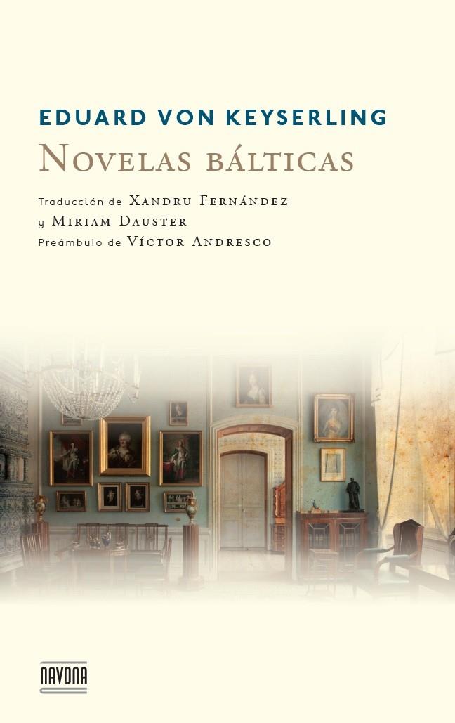 NOVELAS BALTICAS | 9788492840540 | VON KEYSERLING, EDUARD | Galatea Llibres | Librería online de Reus, Tarragona | Comprar libros en catalán y castellano online