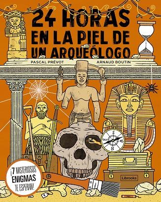 24 HORAS EN LA PIEL DE UN ARQUEÓLOGO | 9788412565676 | PRÉVOT, PASCAL/BOUTIN, ARNAUD | Galatea Llibres | Llibreria online de Reus, Tarragona | Comprar llibres en català i castellà online