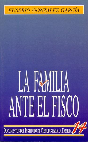 LA FAMILIA ANTE EL FISCO | 9788432130311 | GONZÁLEZ GARCÍA, EUSEBIO | Galatea Llibres | Llibreria online de Reus, Tarragona | Comprar llibres en català i castellà online