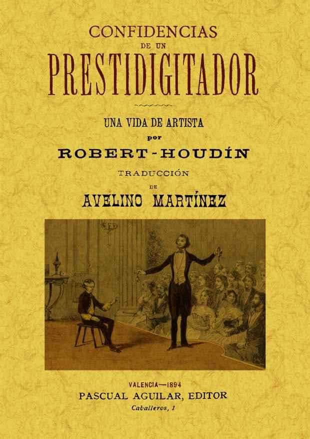 CONFIDENCIAS DE UN PRESTIDIGITADOR (2 TOMOS EN UN VOLUMEN) | 9788497619905 | ROBERT-HOUDIN, JEAN-EUGENE | Galatea Llibres | Librería online de Reus, Tarragona | Comprar libros en catalán y castellano online