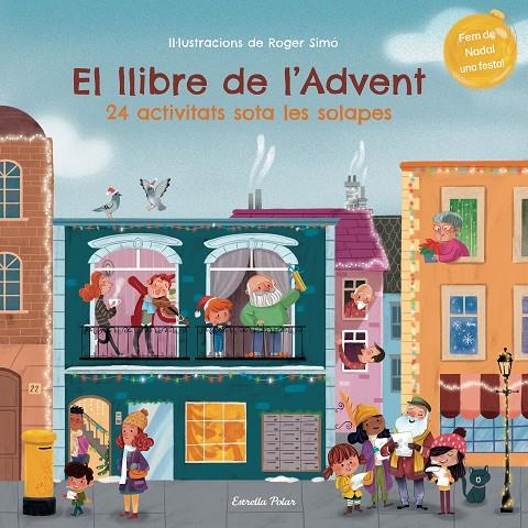 EL LLIBRE DE L'ADVENT. 24 ACTIVITATS SOTA LES SOLAPES | 9788413895055 | SIMÓ, ROGER | Galatea Llibres | Librería online de Reus, Tarragona | Comprar libros en catalán y castellano online