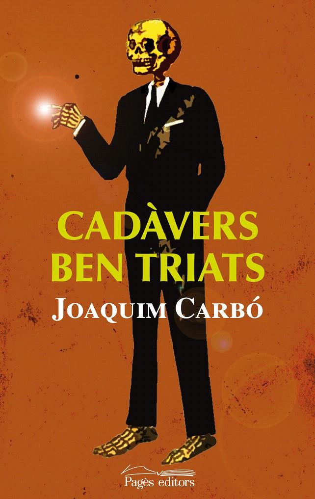 CADAVERS BEN TRIATS | 9788497799140 | CARBÓ, JOAQUIM | Galatea Llibres | Librería online de Reus, Tarragona | Comprar libros en catalán y castellano online