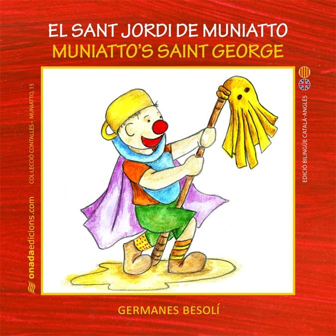 EL SANT JORDI DE MUNIATTO | 9788415221869 | BESOLÍ MONTSERRAT, ESTER/BESOLÍ MONTSERRAT, OLGA | Galatea Llibres | Llibreria online de Reus, Tarragona | Comprar llibres en català i castellà online