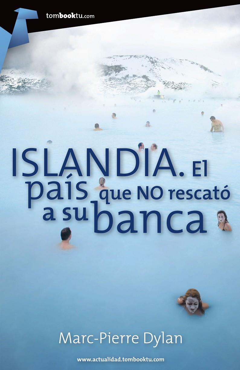 ISLANDIA, EL PAÍS QUE NO RESCATÓ A SU BANCA | 9788415747062 | DYLAN, MARC-PIERRE | Galatea Llibres | Llibreria online de Reus, Tarragona | Comprar llibres en català i castellà online