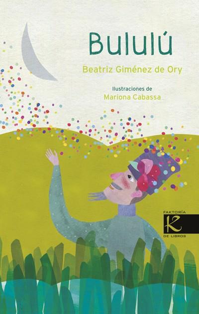 BULULÚ | 9788415250524 | GIMÉNEZ DE ORY, BEATRIZ/CABASSA CORTÉS, MARIONA | Galatea Llibres | Llibreria online de Reus, Tarragona | Comprar llibres en català i castellà online