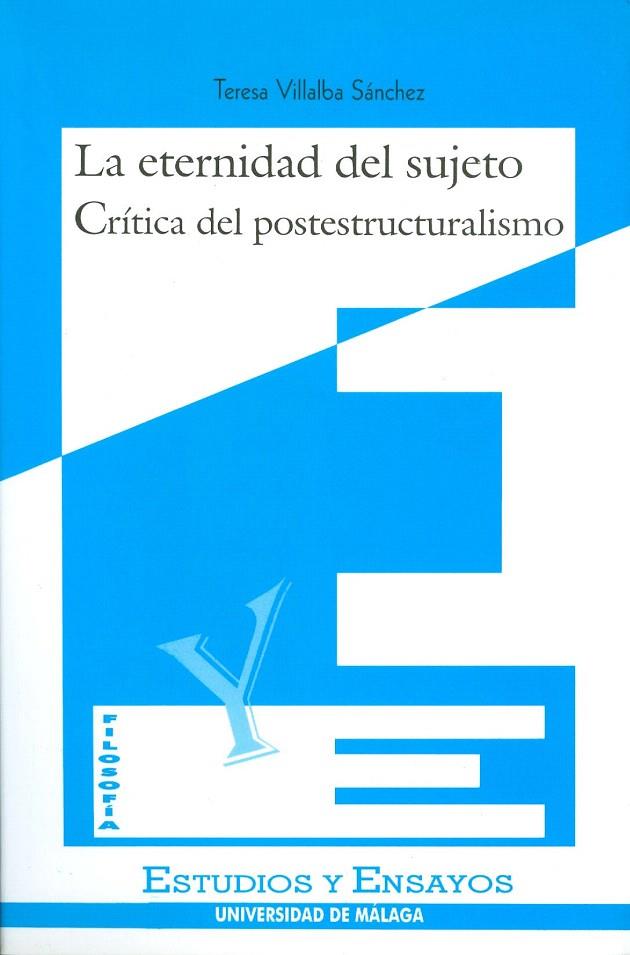 ETERNIDAD DEL SUJETO, LA. CRITICA DEL POSTESTRUCTURALISMO | 9788474967128 | VILLALBA SANCHEZ, TERESA | Galatea Llibres | Llibreria online de Reus, Tarragona | Comprar llibres en català i castellà online