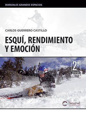 ESQUI RENDIMIENTO Y EMOCION | 9788498291513 | GUERRERO CASTILLO, CARLOS | Galatea Llibres | Llibreria online de Reus, Tarragona | Comprar llibres en català i castellà online