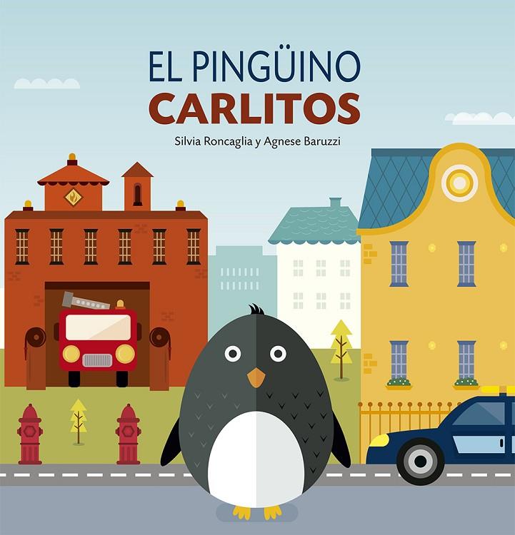 EL PINGÜINO CARLITOS | 9788491454571 | RONCAGLIA, SILVIA | Galatea Llibres | Llibreria online de Reus, Tarragona | Comprar llibres en català i castellà online